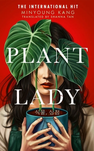 Plant Lady by Minyoung Kang , Shanna Tan (Translator) SIGNED EDITION