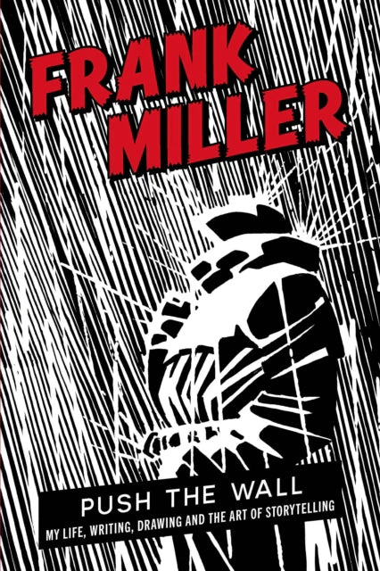 Frank Miller - Push the Wall Frank Miller Push the Wall SIGNED COPY