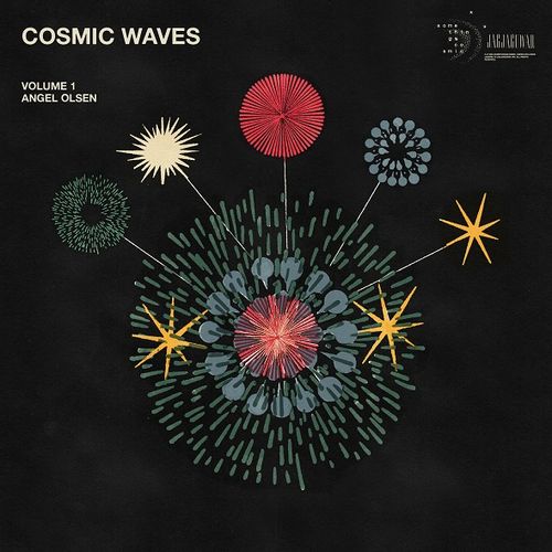 Angel Olsen - Cosmic Waves: Volume 1 (Various Artists)
