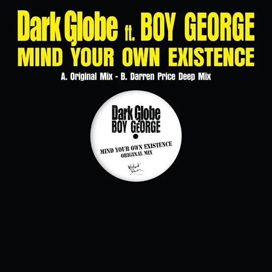 Dark Globe Ft Boy George Mind Your Own Existence - RSD 2025