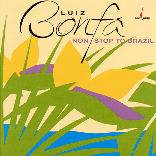 Luiz Bonfá - Non-Stop To Brazil