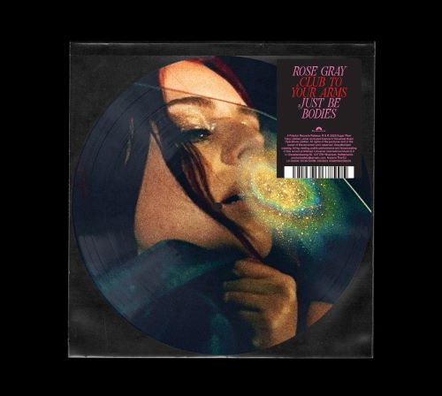 Rose Gray - Club To Your Arms / Just Be Bodies
