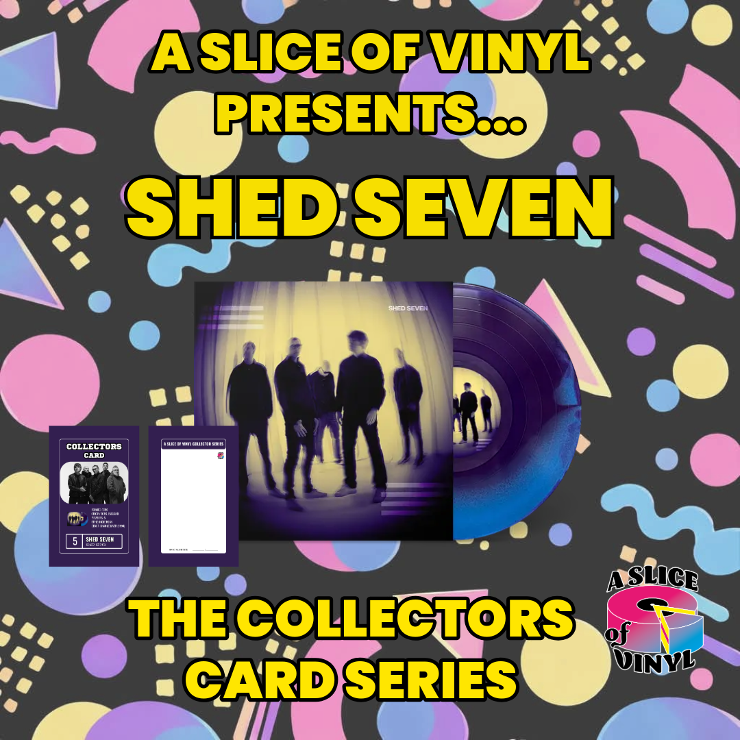 Shed Seven - Shed Seven (A Slice Of Vinyl Collectors Series) - Due 8/1/27