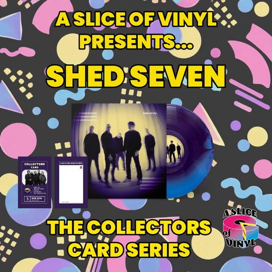 Shed Seven - Shed Seven (A Slice Of Vinyl Collectors Series) - Due 8/1/27