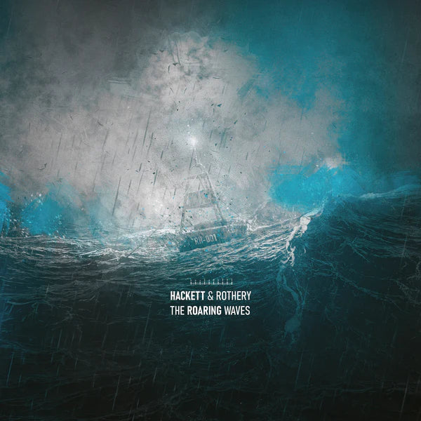 Steve Hackett & Steve Rothery The Roaring Waves  - Due 28/8/26