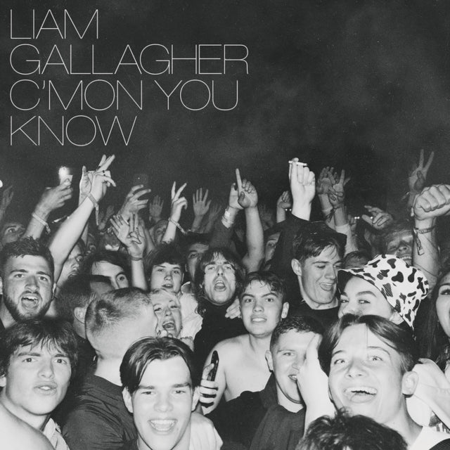 Liam Gallagher - C'Mon You Know
