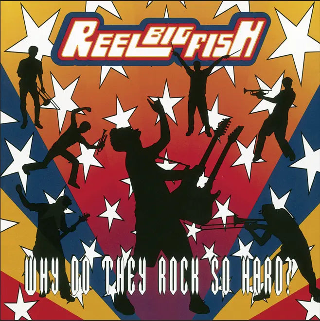Reel Big Fish Why Do They Rock So Hard?