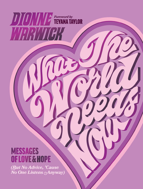 Dionne Warwick - What the World Needs Now - Signed Edition - Due 03/2027